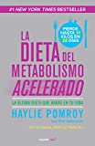 La dieta del metabolismo acelerado: La última dieta que harás en tu vida